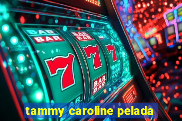 tammy caroline pelada