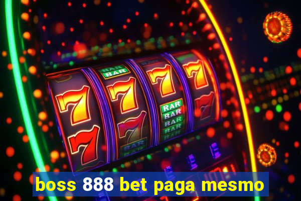 boss 888 bet paga mesmo