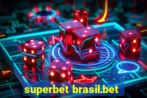 superbet brasil.bet