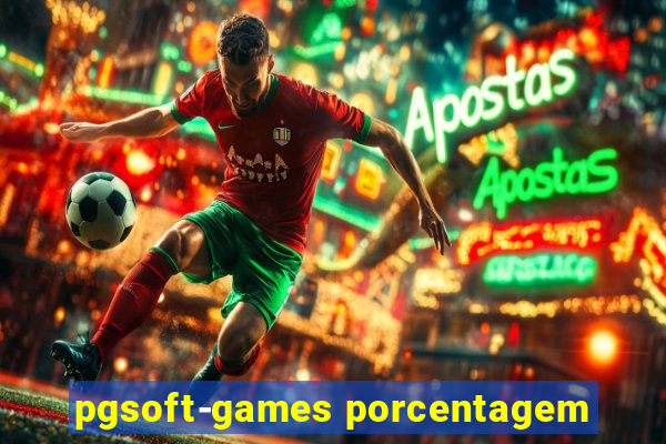 pgsoft-games porcentagem