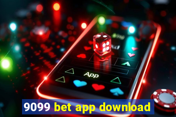 9099 bet app download