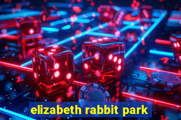 elizabeth rabbit park