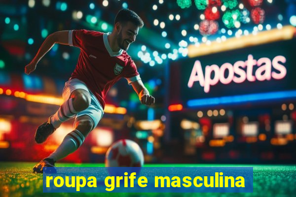 roupa grife masculina