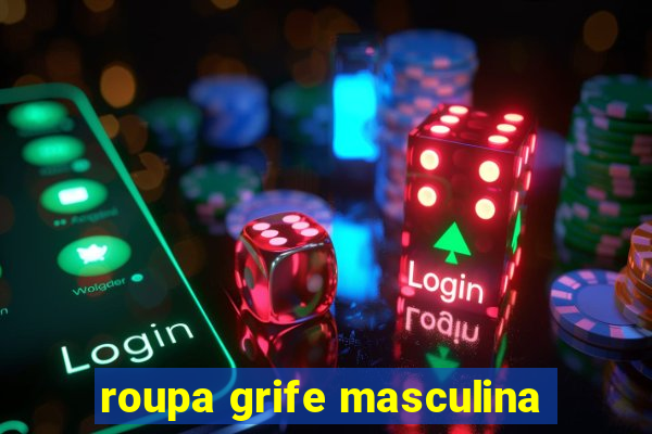 roupa grife masculina