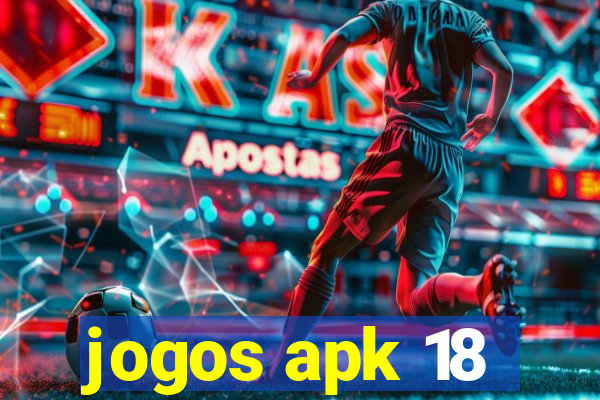 jogos apk 18