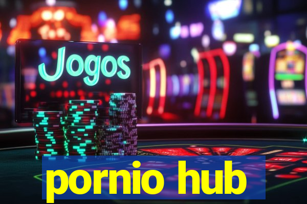 pornio hub