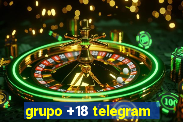 grupo +18 telegram