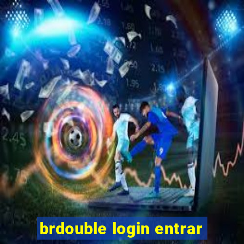 brdouble login entrar