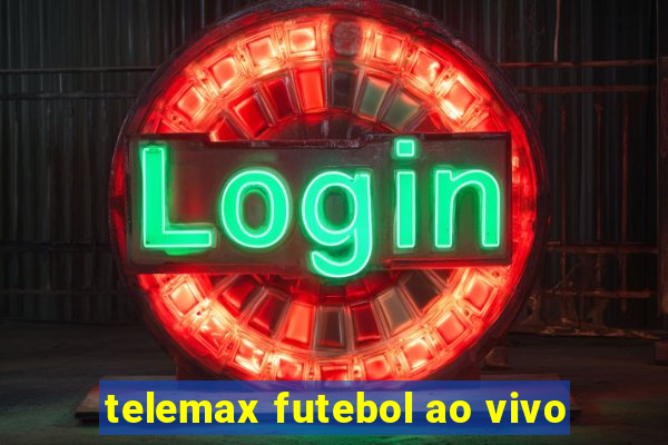 telemax futebol ao vivo