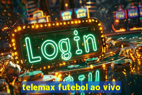 telemax futebol ao vivo