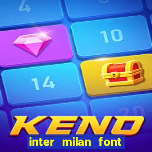 inter milan font free download