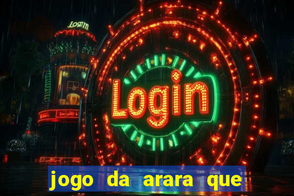 jogo da arara que ganha dinheiro