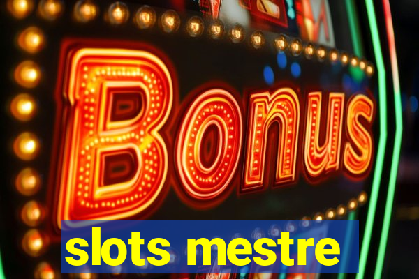 slots mestre