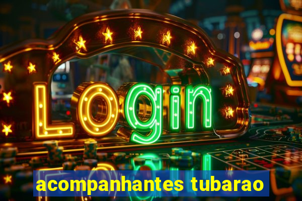 acompanhantes tubarao