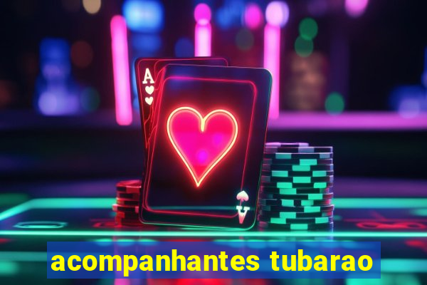 acompanhantes tubarao