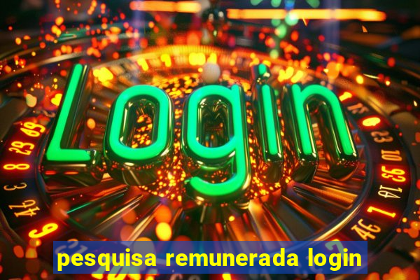 pesquisa remunerada login