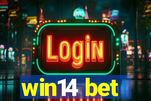 win14 bet