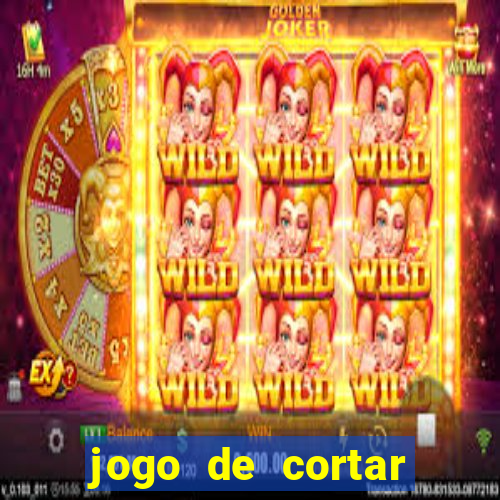 jogo de cortar frutinha para ganhar dinheiro