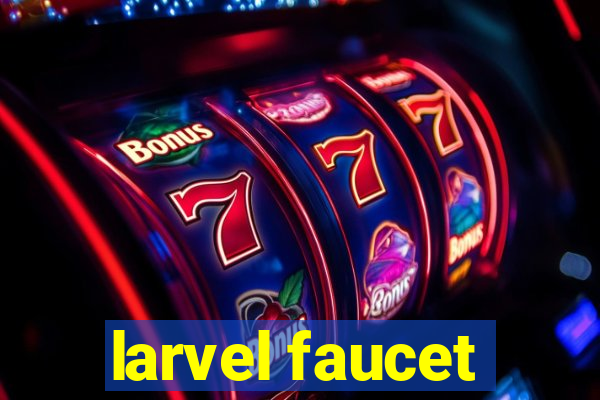 larvel faucet