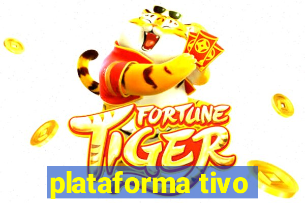 plataforma tivo