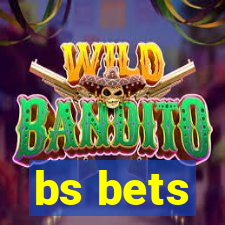 bs bets