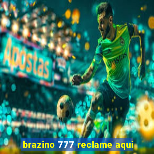 brazino 777 reclame aqui