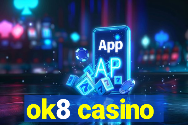 ok8 casino