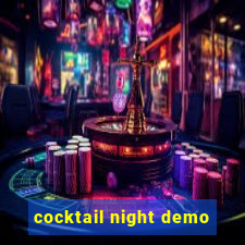 cocktail night demo