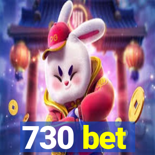 730 bet