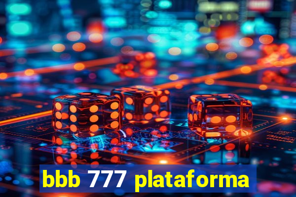 bbb 777 plataforma