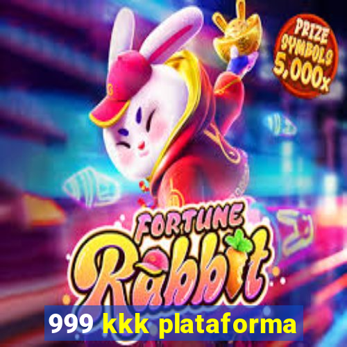 999 kkk plataforma