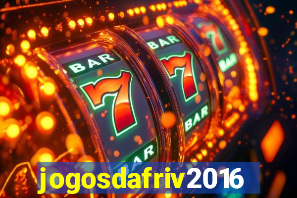 jogosdafriv2016