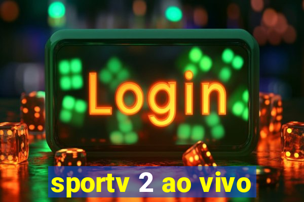 sportv 2 ao vivo