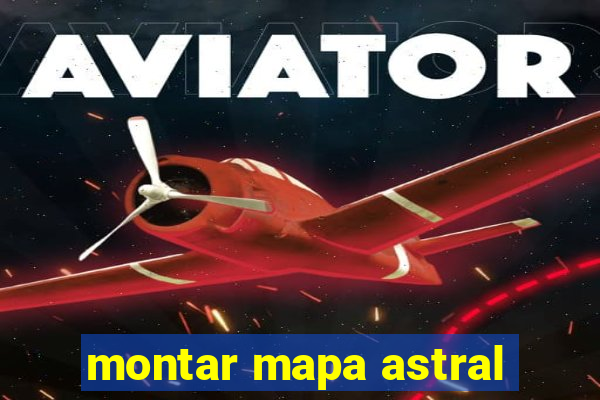 montar mapa astral