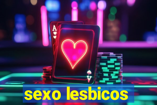 sexo lesbicos