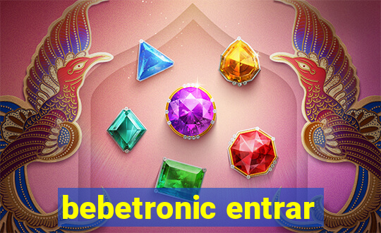 bebetronic entrar