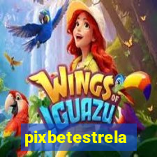 pixbetestrela