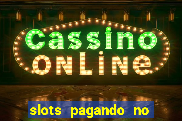 slots pagando no cadastro saque free