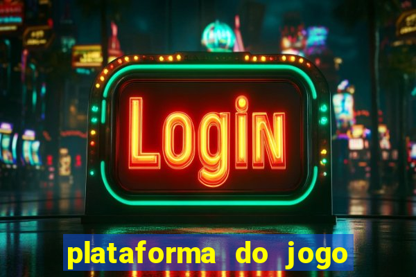 plataforma do jogo do tigrinho chinesa