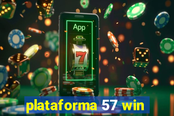 plataforma 57 win