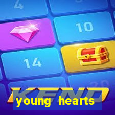 young hearts assistir 2024