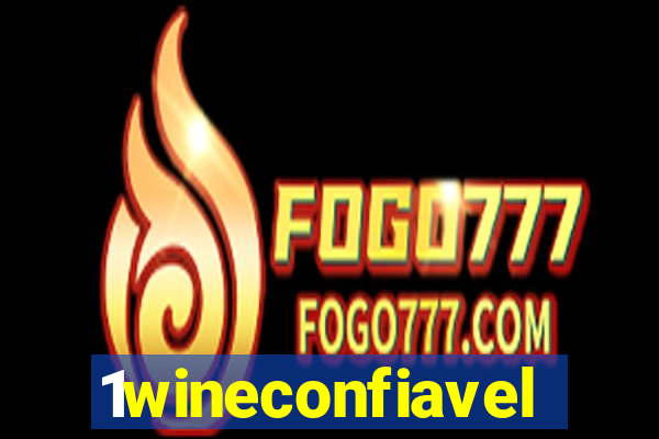 1wineconfiavel