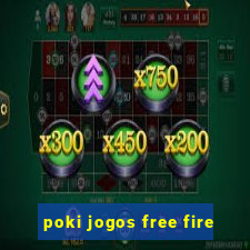 poki jogos free fire