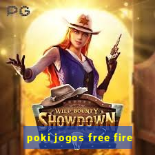 poki jogos free fire