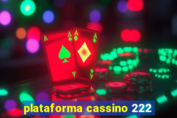 plataforma cassino 222