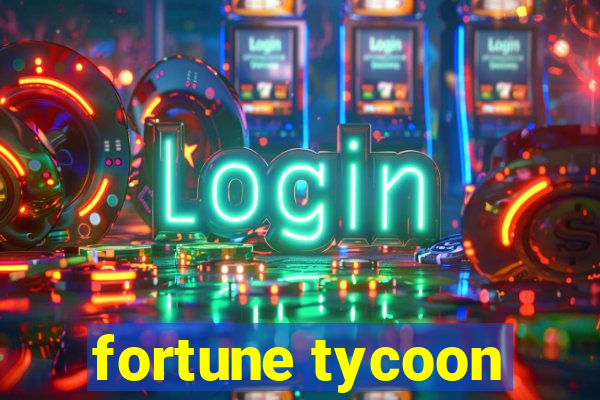 fortune tycoon