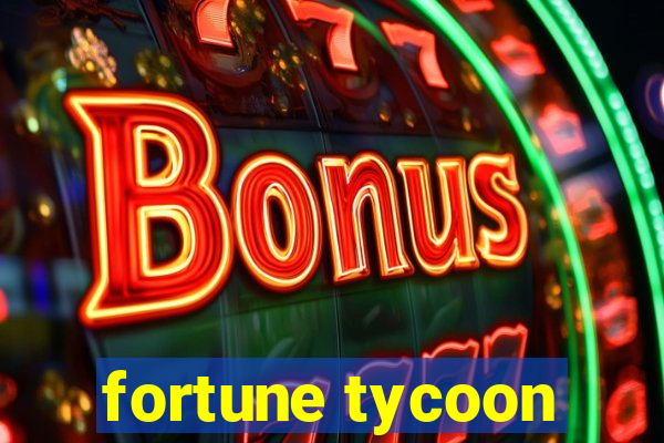 fortune tycoon